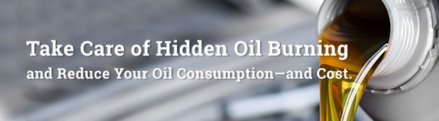 Take Care of Hidden Oil Burning and Reduce Your Oil Consumption—and Cost 